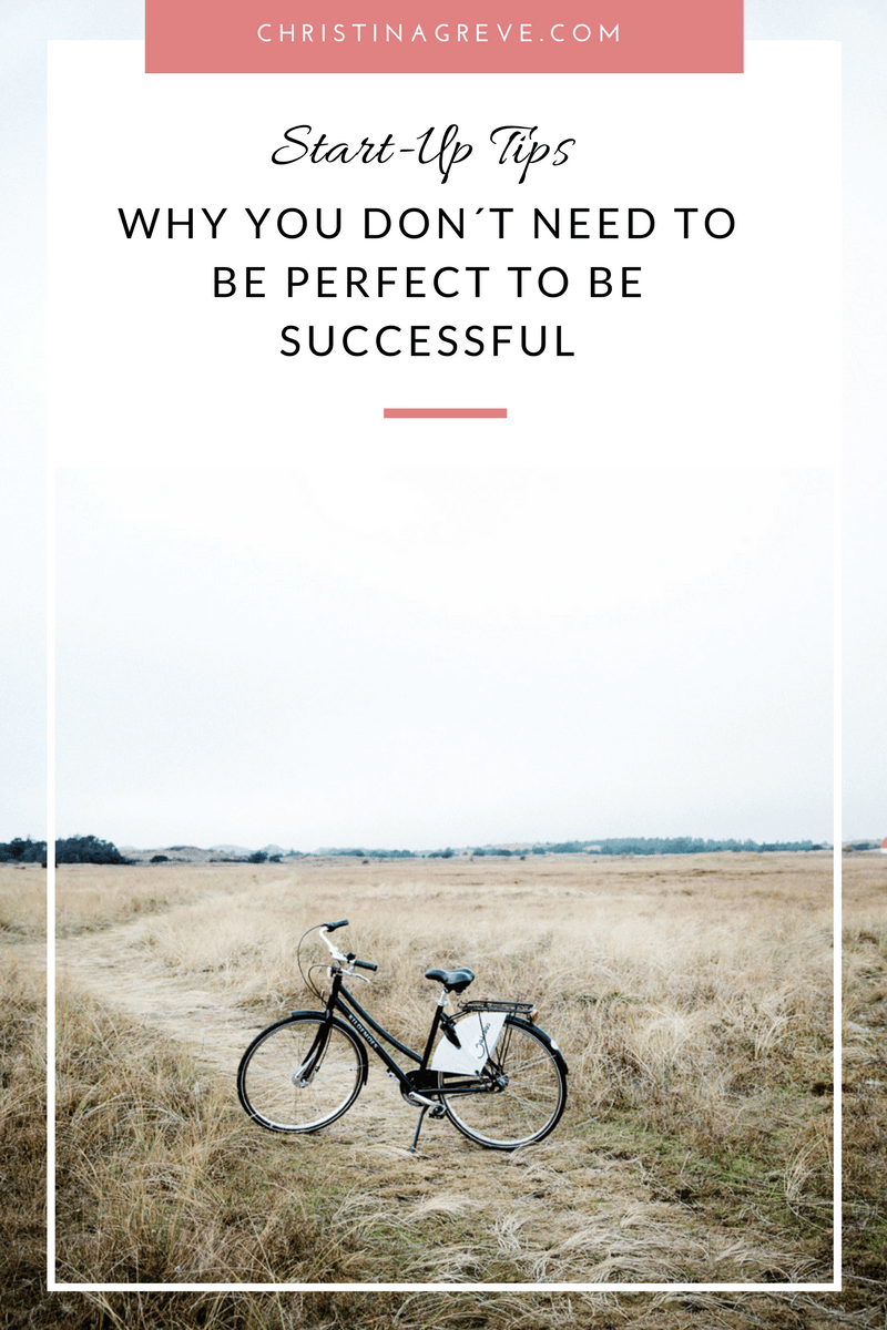Why You Don´t Need To Be Perfect To Be Successful