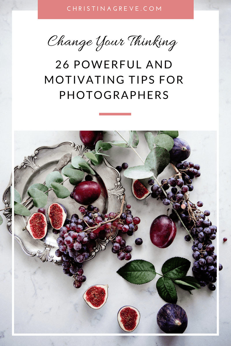 26 Powerful And Motivating Tips for Photographers