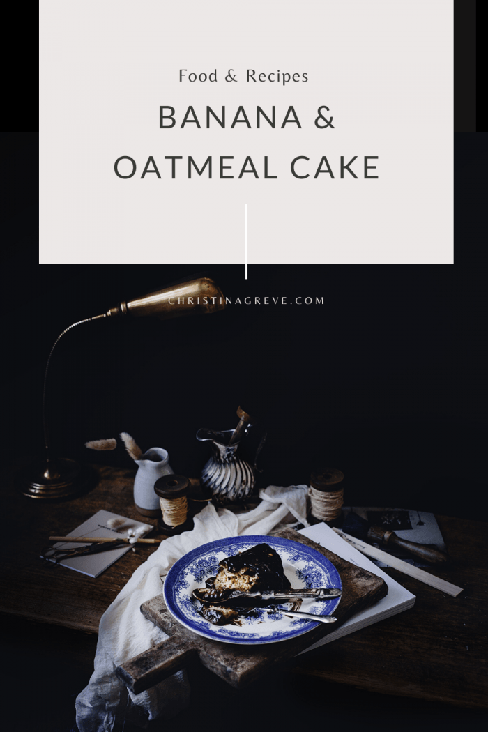Recipe | Banana & Oatmeal Cake - CHRISTINA GREVE